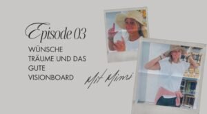 Wünsche, Träume und<br/> das gute <b>Visionboard</b>