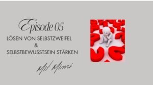 Lösen von Selbstzweifel<br/>& <b>Selbstbewusstsein</b>