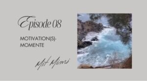 <b>Motivation</b>(s)-Momente<br/><br/>